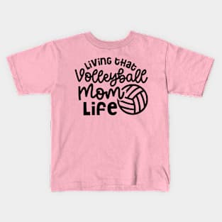 Living That Volleyball Mom Life Cute Funny Kids T-Shirt